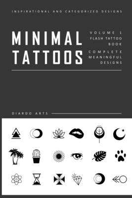 Minimal Flash Tattoo Design Art Book: Complete Meaningful Small Tattoo Designs Art Book by Publishing, Diardo Art
