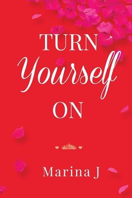 Turn Yourself on by J, Marina