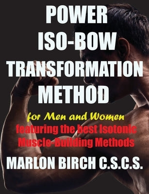 Power Iso-Bow Transformation Method by Birch, Marlon