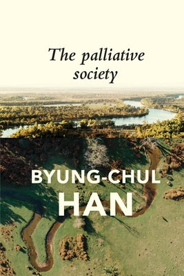 Paperback of The Palliative Society: Pain Today by Polity Press, showing the book cover with title and author information.