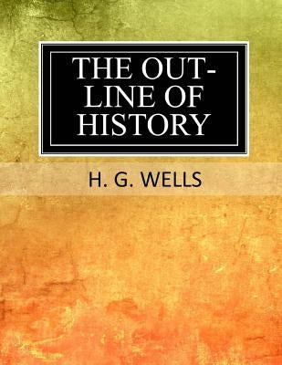 The Outline of History Paperback Createspace Independent Publishing Platform