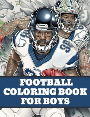 Football Coloring Book: American Football Sports Book For Boys by Books, Brynhaven