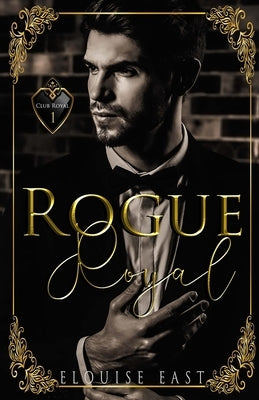 Rogue Royal by East, Elouise