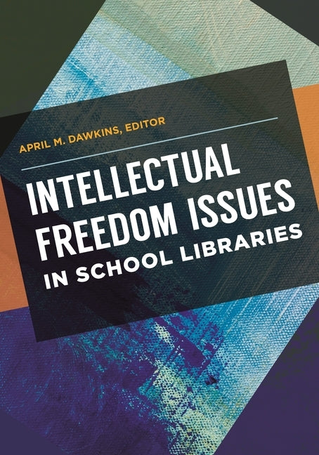 Intellectual Freedom Issues in School Libraries Paperback Libraries Unlimited