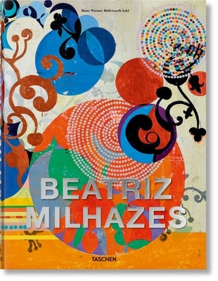 Beatriz Milhazes by Holzwarth, Hans Werner