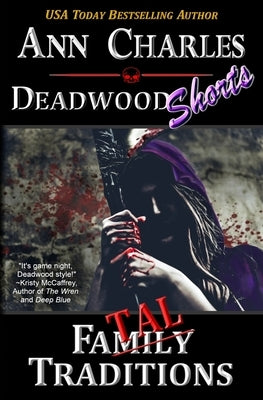 Fatal Traditions: A Short Story from the Deadwood Humorous Mystery Series Paperback Ann Charles