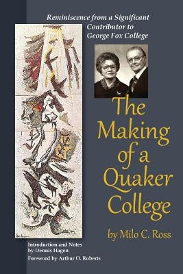 The Making of a Quaker College Paperback Barclay Press