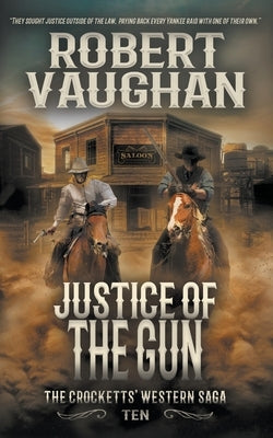 Justice Of The Gun by Vaughan, Robert