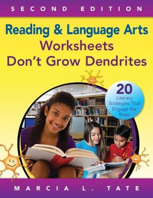 Reading and Language Arts Worksheets Don′t Grow Dendrites: 20 Literacy Strategies That Engage the Brain Paperback Corwin Publishers