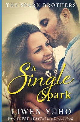 A Single Spark: A Christian Contemporary Romance Paperback Independently Published