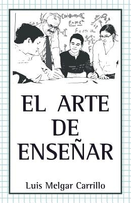 El Arte de Enseñar by Carrillo, Luis Melgar