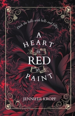 A Heart as Red as Paint Paperback Winter Publishing House