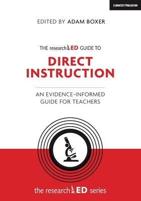 The Researched Guide to Direct Instruction: An Evidence-Informed Guide for Teachers Paperback John Catt Educational