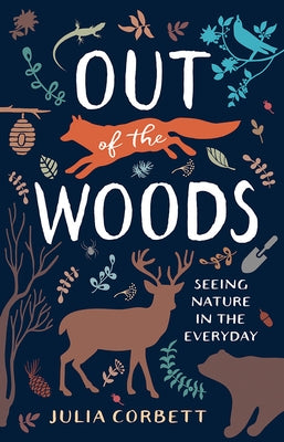 Out of the Woods: Seeing Nature in the Everyday Paperback University of Nevada Press