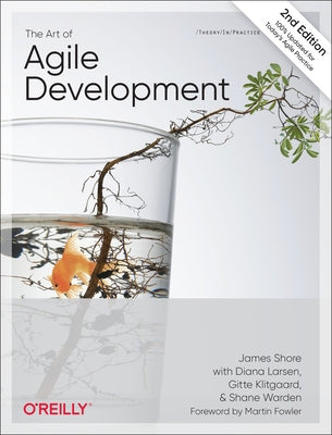 The Art of Agile Development by Shore, James
