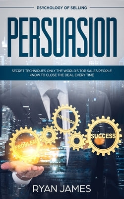 Paperback of Persuasion: Psychology of Selling by SD Publishing LLC showing the book cover with title and author text.
