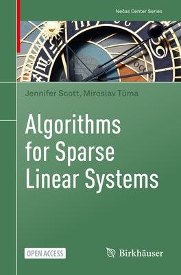 Algorithms for Sparse Linear Systems by Scott, Jennifer