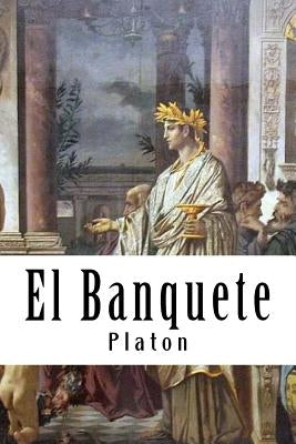 El Banquete (Spanish) Edition by Platon