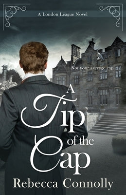 A Tip of the Cap by Connolly, Rebecca