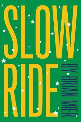 Slow Ride by Mier, Brian