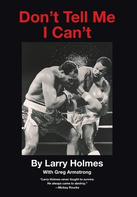 Don't Tell Me I Can't by Holmes, Larry