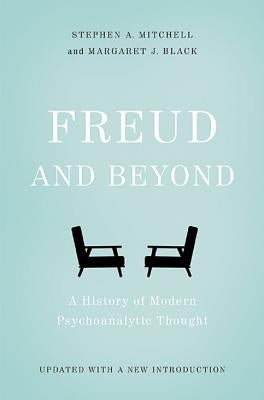 Freud and Beyond: A History of Modern Psychoanalytic Thought Paperback Basic Books