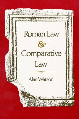 Roman Law and Comparative Law Paperback University of Georgia Press