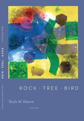 Rock - Tree - Bird by Hansen, Twyla M.