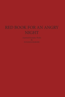 Red Book For An Angry Night [Softcover] by Barger, Susanna F.