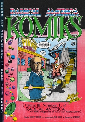 Radical America Komiks by Shelton, Gilbert