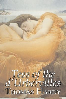 Tess of the D'Urbervilles by Thomas Hardy, Fiction, Classics by Hardy, Thomas