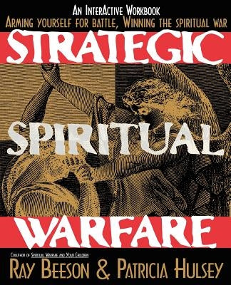 Strategic Spiritual Warfare by Hulsey, Pat