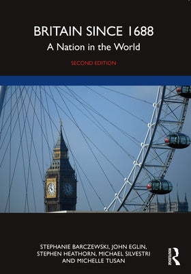 Britain Since 1688: A Nation in the World by Barczewski, Stephanie