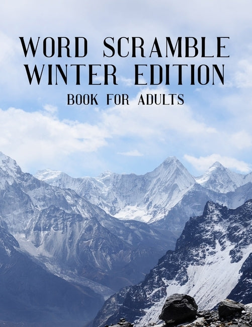 Word Scramble Winter Edition Book For Adults: Large Print Wintertide Puzzle With Solution Paperback Independently Published
