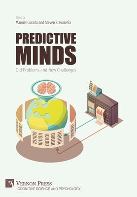 Predictive Minds: Old Problems and New Challenges by Curado, Manuel