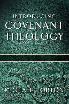 Introducing Covenant Theology Paperback Baker Books