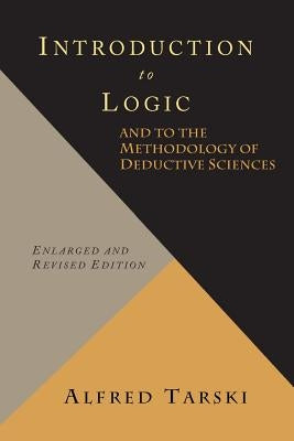 Introduction to Logic and to the Methodology of Deductive Sciences Paperback Martino Fine Books