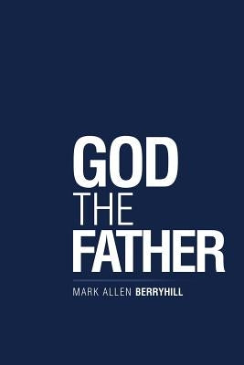 God the Father Paperback WestBow Press