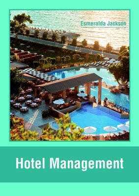 Hotel Management by Jackson, Esmeralda