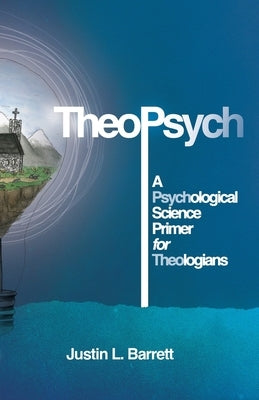 TheoPsych: A Psychological Science Primer for Theologians Paperback Blueprint 1543