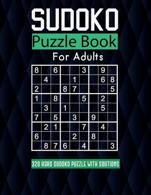 Sudoko PUZZLE FOR ADULT: 320 Extremely Hard Sudoko Puzzle Book, Solutions are included.: sudoko puzzle book for adults large print: 8,5*11 in,1 Paperback Independently Published