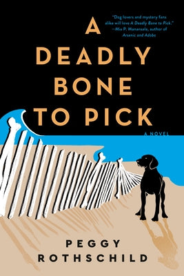 A Deadly Bone to Pick by Rothschild, Peggy