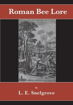 Roman Bee Lore Paperback Northern Bee Books
