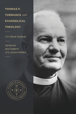 Paperback of Thomas F. Torrance and Evangelical Theology by Lexham Academic, showing the book cover with title and author.