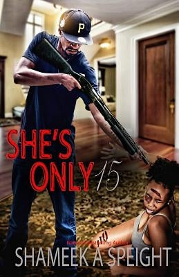 She's Only 15 Paperback Createspace Independent Publishing Platform