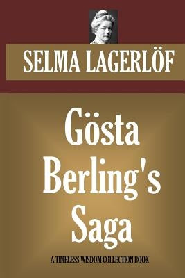 Gosta Berling's Saga Paperback Createspace Independent Publishing Platform