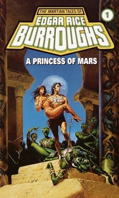 A Princess of Mars: A Barsoom Novel by Burroughs, Edgar Rice