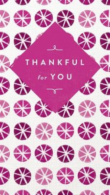 Thankful for You by Thomas Nelson