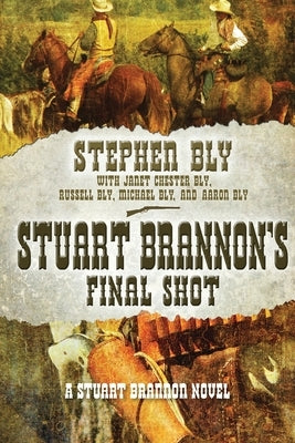 Stuart Brannon's Final Shot by Bly, Janet Chester