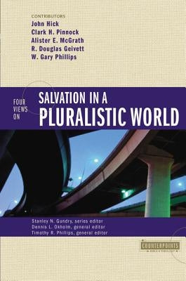Four Views on Salvation in a Pluralistic World Paperback Zondervan Academic